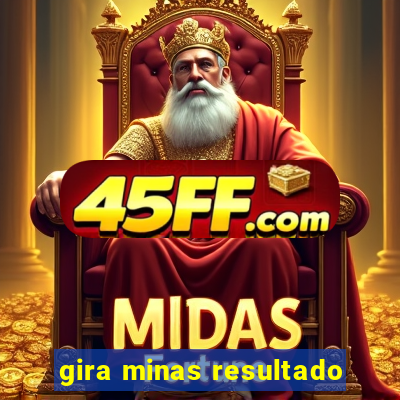 gira minas resultado